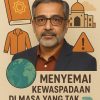 Ziauddin Sardar: Menyemai Kewaspadaan di Masa yang Tak Normal